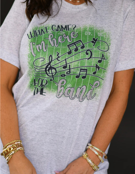 What Game? I’m Here For The Band Tee