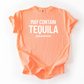 May contain tequila