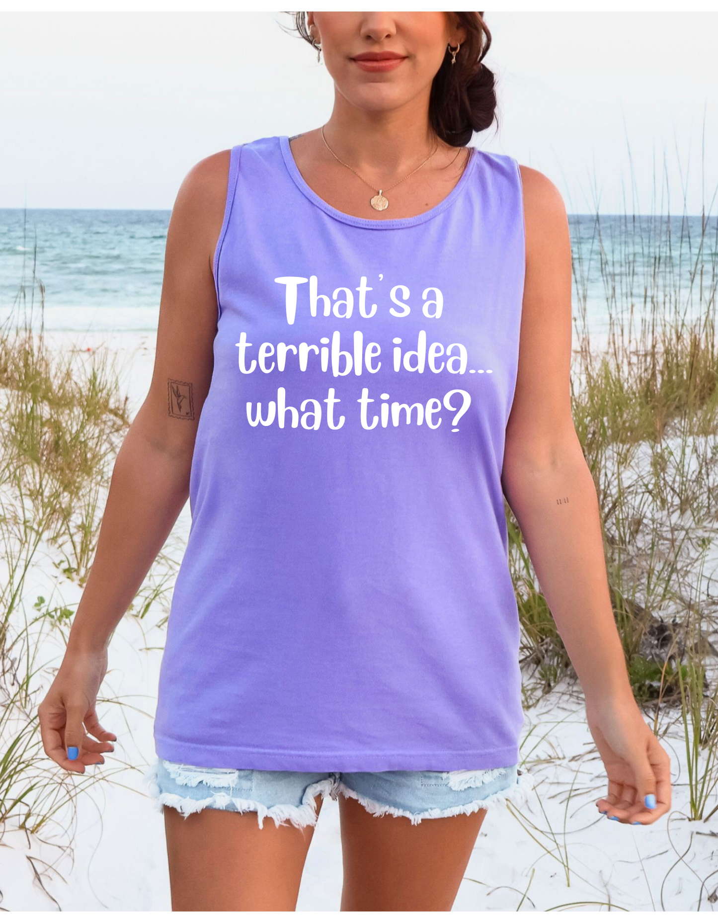 That’s a terrible idea, what time?