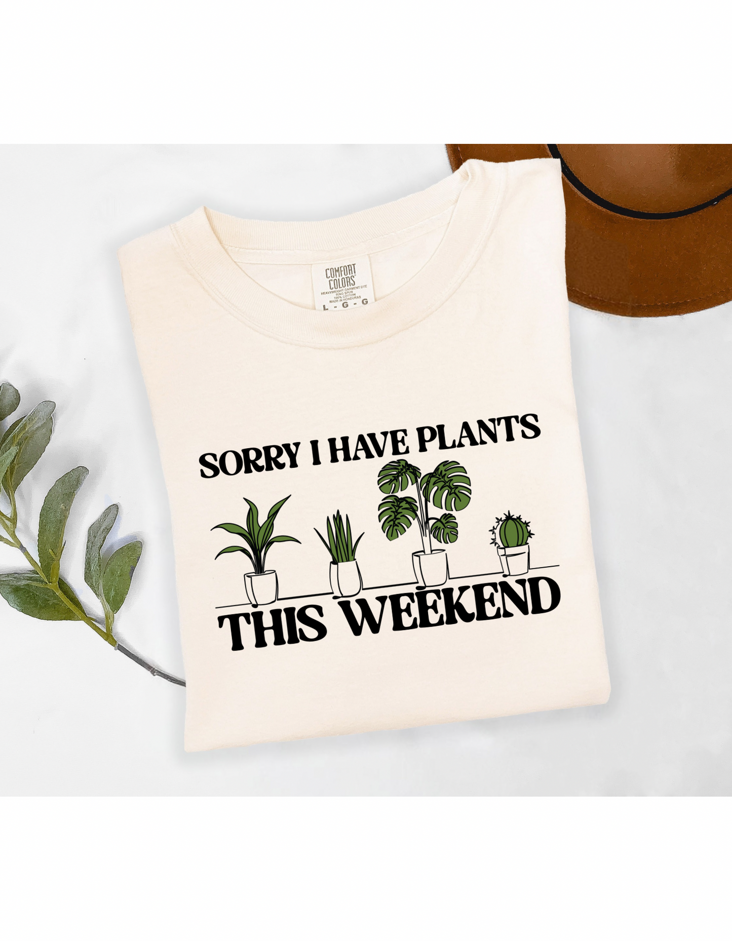Sorry I Have Plants