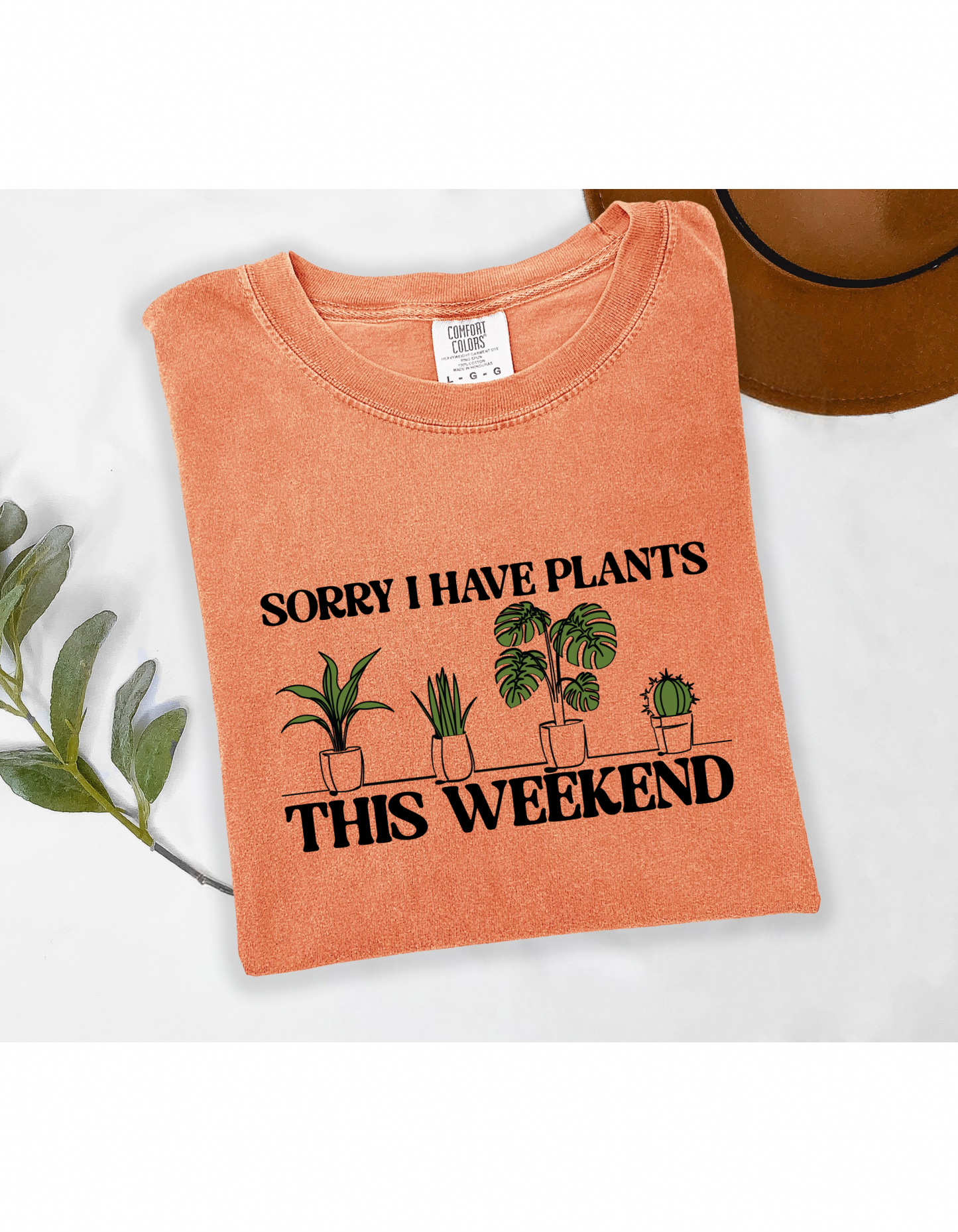 Sorry I Have Plants