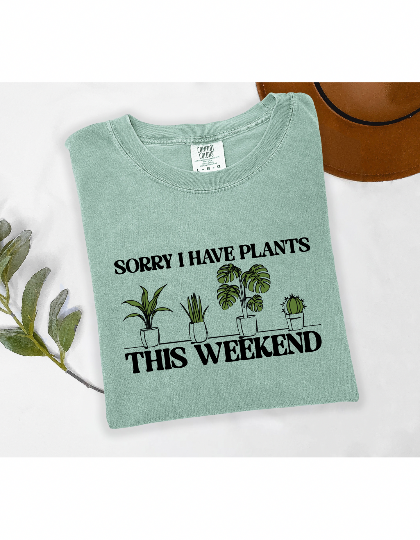 Sorry I Have Plants