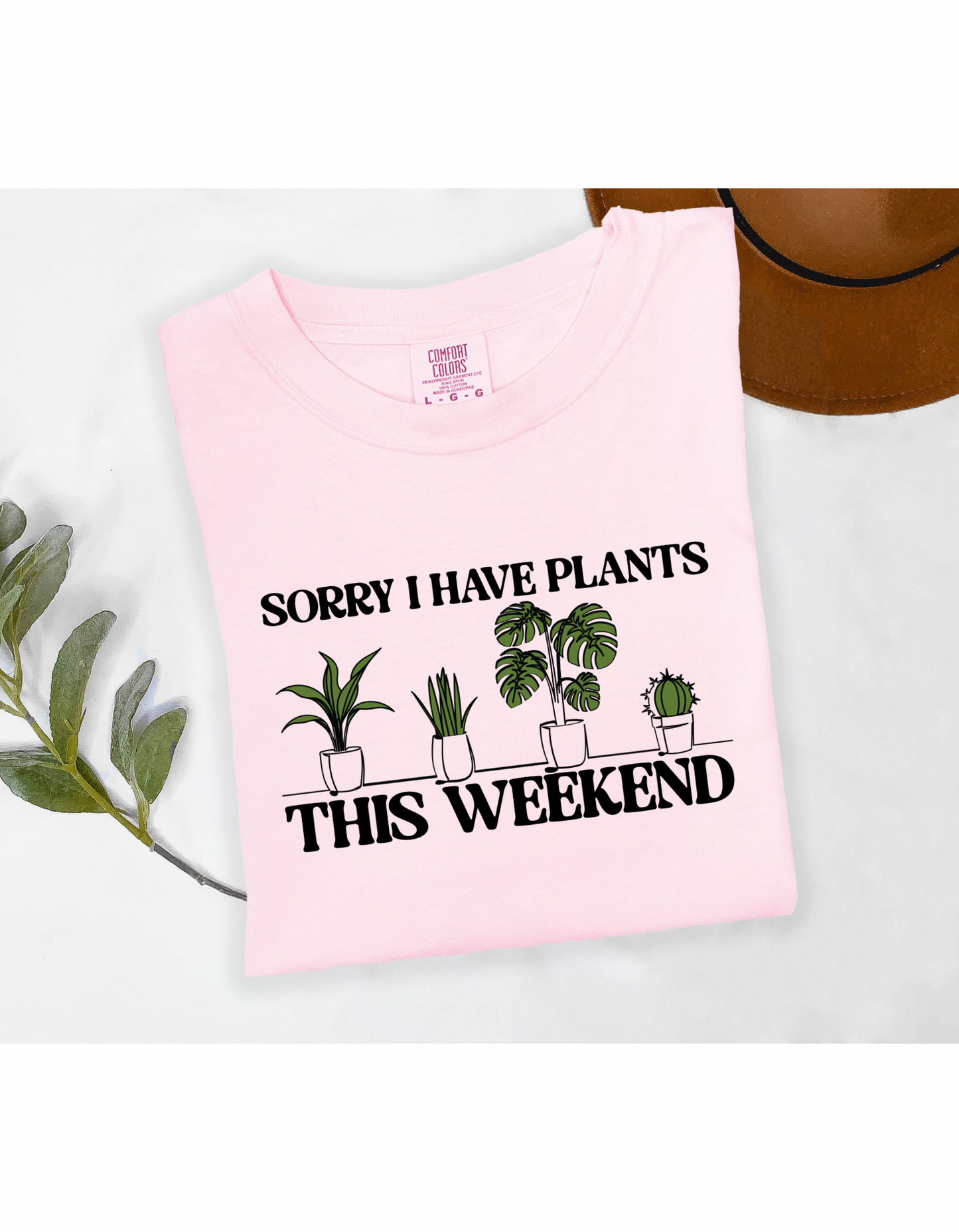 Sorry I Have Plants