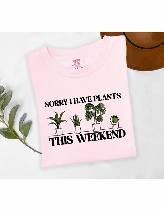Sorry I Have Plants